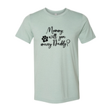 Mommy Will You Marry Daddy T-Shirt - Ocean Monroe
