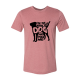Be The Person Your Dog Thinks You Are T-Shirt - Ocean Monroe