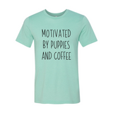 Motivated By Puppies And Coffee T-Shirt - Ocean Monroe
