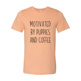 Motivated By Puppies And Coffee T-Shirt - Ocean Monroe