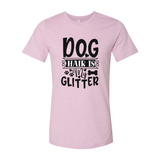 Dog Hair Is My Glitter T-Shirt - Ocean Monroe