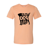Be The Person Your Dog Thinks You Are T-Shirt - Ocean Monroe