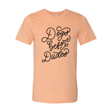 Dogs Before Dudes T-Shirt - Ocean Monroe