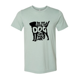 Be The Person Your Dog Thinks You Are T-Shirt - Ocean Monroe