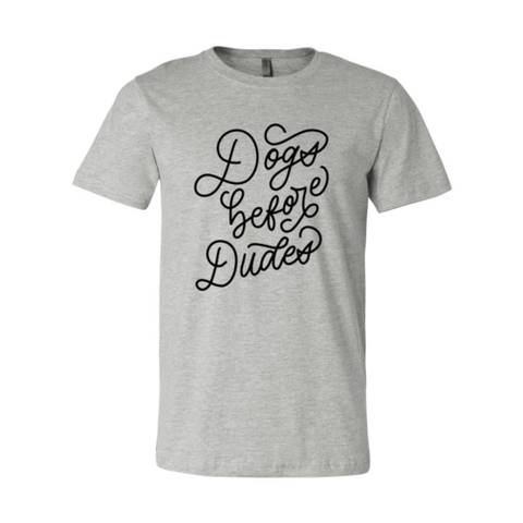 Dogs Before Dudes T-Shirt - Ocean Monroe