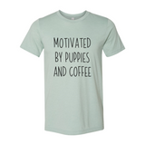 Motivated By Puppies And Coffee T-Shirt - Ocean Monroe