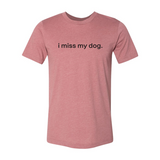 I Miss My Dog T-Shirt
